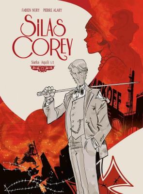 Silas Corey. Siatka Aquili 1/2. Autor: Fabien Nury. SmakLiter.pl Okładka książki Silas Corey. Siatka Aquili 1/2