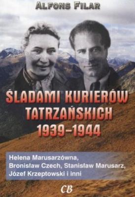 Śladami kurierów tatrzańskich 1939-1944. Autor: Filar Alfons. SmakLiter.pl Okładka książki Śladami kurierów tatrzańskich 1939-1944