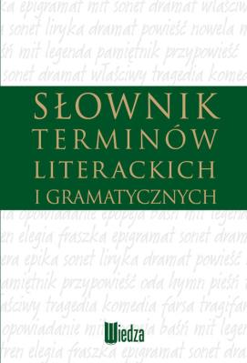 Słownik terminów literackich i gramatycznych. Autor: Opracowanie zbiorowe. SmakLiter.pl Okładka książki Słownik terminów literackich i gramatycznych