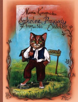 Szkolne przygody Pimpusia Sadełko. Autor: Konopnicka Maria. SmakLiter.pl Okładka książki Szkolne przygody Pimpusia Sadełko
