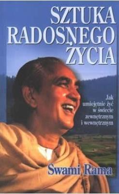 Sztuka radosnego życia. Autor: Swami Rama. SmakLiter.pl Okładka książki Sztuka radosnego życia