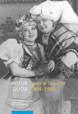 Okładka książki Teatr w Toruniu 1904-1944