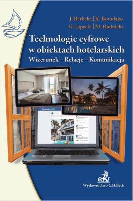 Technologie cyfrowe w obiektach hotelarskich.. Autor: Berbeka Jadwiga, Borodako Krzysztof, Krzysztof Lipecki, Michał Rudnicki. SmakLiter.pl Okładka książki Technologie cyfrowe w obiektach hotelarskich.