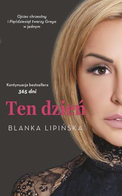 Ten dzień. Autor: Blanka Lipińska. SmakLiter.pl Okładka książki Ten dzień
