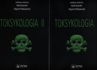 Toksykologia Komplet. Autor: Jurowski Kamil, Piekoszewski Wojciech, Ciołkowski Arkadiusz. SmakLiter.pl Okładka książki Toksykologia Komplet