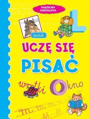 Okładka książki Uczę się pisać. Książeczka sześciolatka