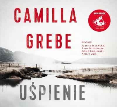 Uśpienie. Audiobook. Autor: Grebe Camilla. SmakLiter.pl Okładka książki Uśpienie. Audiobook