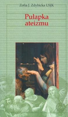 Vademecum filozofii. Pułapka ateizmu (dodruk 2019). Autor: Zdybicka J.Zofia. SmakLiter.pl Okładka książki Vademecum filozofii. Pułapka ateizmu (dodruk 2019)