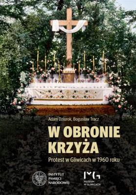 W obronie krzyża. Autor: Dziurok Adam, Tracz Bogusław. SmakLiter.pl Okładka książki W obronie krzyża