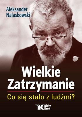 Wielkie Zatrzymanie. Autor: Aleksander Nalaskowski. SmakLiter.pl Okładka książki Wielkie Zatrzymanie