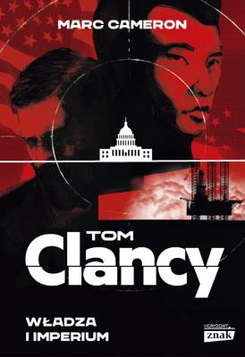 Władza i imerium. Autor: Tom Clancy, Cameron Marc. SmakLiter.pl Okładka książki Władza i imerium
