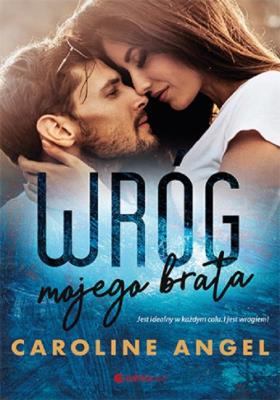 Wróg mojego brata. Autor: Caroline Angel. SmakLiter.pl Okładka książki Wróg mojego brata