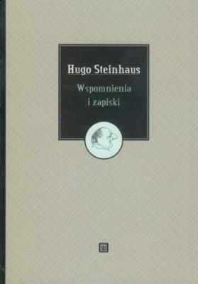 Wspomnienia i zapiski. Autor: Steinhaus Hugo. SmakLiter.pl Okładka książki Wspomnienia i zapiski