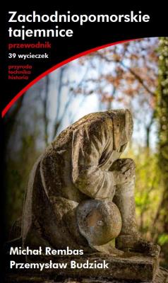 Okładka książki Zachodniopomorskie tajemnice Przewodnik