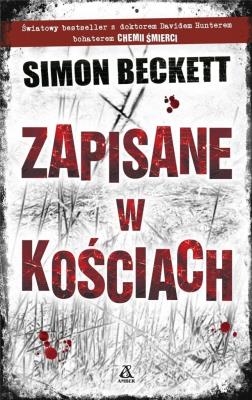 Zapisane w kościach pocket. Autor: Beckett Simon. SmakLiter.pl Okładka książki Zapisane w kościach pocket