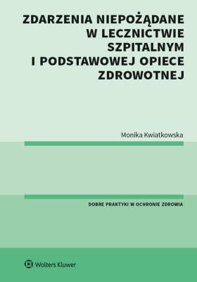 Okładka książki Zdarzenia niepożądane w lecznictwie szpitalnym i podstawowej opiece zdrowotnej