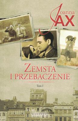 Okładka książki Zemsta i przebaczenie Tom 1 Narodziny gniewu, Otchłań nienawiści