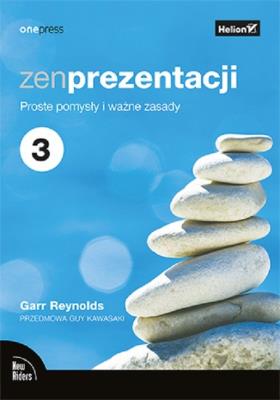 Okładka książki Zen prezentacji. Proste pomysły i ważne zasady W.3