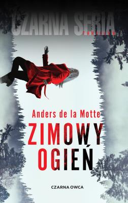 Zimowy ogień. Autor: Anders de La Motte, Hadryan Milena. SmakLiter.pl Okładka książki Zimowy ogień