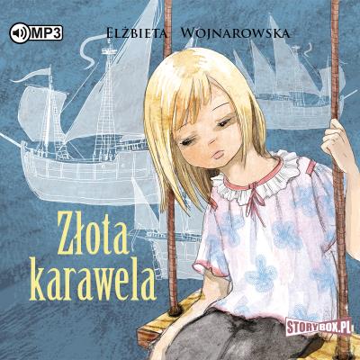Złota karawela. Autor: Wojnarowska Elżbieta. SmakLiter.pl Okładka książki Złota karawela