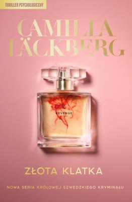 Złota klatka (okładkowa edycja limitowana). Autor: Läckberg Camilla. SmakLiter.pl Okładka książki Złota klatka (okładkowa edycja limitowana)