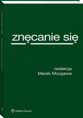 Znęcanie się. Autor: Mozgawa Marek. SmakLiter.pl Okładka książki Znęcanie się