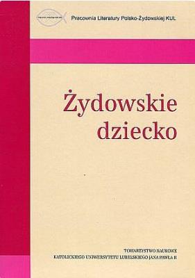 Żydowskie dziecko. Autor: Jeziorkowska-Polakowska Anna, Karc Agnieszka. SmakLiter.pl Okładka książki Żydowskie dziecko