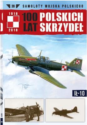 100 lat polskich skrzydeł Tom 39 IŁ 10. Wydawca: Edipresse Polska. SmakLiter.pl Opakowanie 100 lat polskich skrzydeł Tom 39 IŁ 10