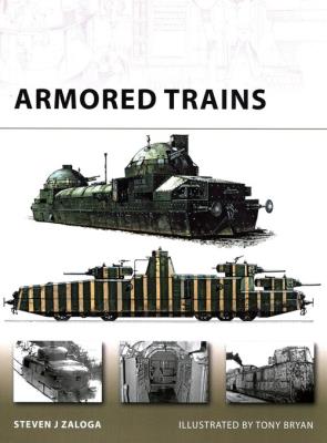 Armored Trains. Autor: Zaloga Steven J.. SmakLiter.pl Okładka książki Armored Trains