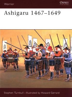 Ashigaru 1467-1649. Autor: Turnbull Stephen. SmakLiter.pl Okładka książki Ashigaru 1467-1649