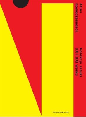Atlas nowoczesności. Kolekcja sztuki XX i XXI w.. Autor:   Praca zbiorowa. SmakLiter.pl Okładka książki Atlas nowoczesności. Kolekcja sztuki XX i XXI w.