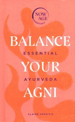 Balance Your Agni. Autor: Paphitis Claire. SmakLiter.pl Okładka książki Balance Your Agni