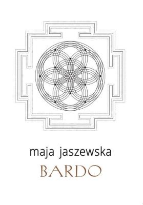 Bardo. Autor: Maja Jaszewska. SmakLiter.pl Okładka książki Bardo