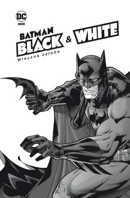 Batman Noir. Batman Black & White. Wieczna żałoba. Autor: Opracowanie zbiorowe. SmakLiter.pl Okładka książki Batman Noir. Batman Black & White. Wieczna żałoba