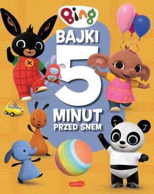 Bing. Bajki 5 minut przed snem. Autor: Żmichowska Beata. SmakLiter.pl Okładka książki Bing. Bajki 5 minut przed snem