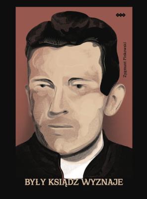 Okładka książki Były ksiądz wyznaje