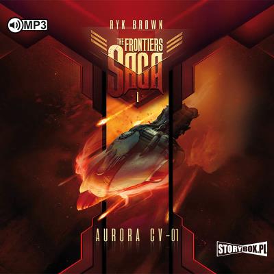 CD MP3 Aurora CV-01. The Frontiers Saga. Tom 1. Autor: ryk brown. SmakLiter.pl Okładka książki CD MP3 Aurora CV-01. The Frontiers Saga. Tom 1