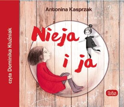 CD MP3 Nieja i ja. Autor: Antonina Kasprzak. SmakLiter.pl Okładka książki CD MP3 Nieja i ja