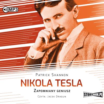 CD MP3 Nikola Tesla. Zapomniany geniusz. Autor: Shannon Patrick. SmakLiter.pl Okładka książki CD MP3 Nikola Tesla. Zapomniany geniusz