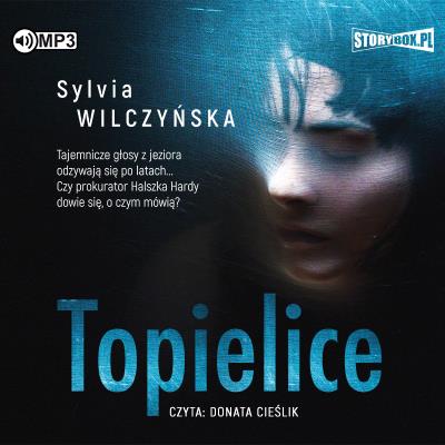 CD MP3 Topielice. Autor: Sylvia Wilczyńska. SmakLiter.pl Okładka książki CD MP3 Topielice