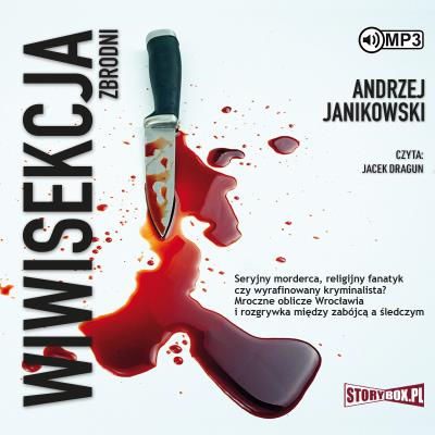 CD MP3 Wiwisekcja zbrodni. Autor: Janikowski Andrzej. SmakLiter.pl Okładka książki CD MP3 Wiwisekcja zbrodni