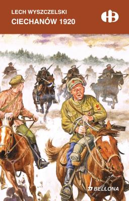 Ciechanów 1920. Autor: Wyszczelski Lech. SmakLiter.pl Okładka książki Ciechanów 1920