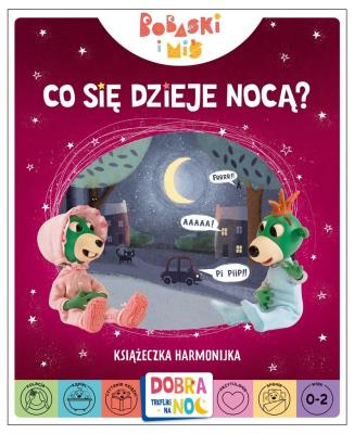Okładka książki Co się dzieje nocą? Bobaski i Miś. Dobranoc, Trefliki na noc. Książeczka harmonijka