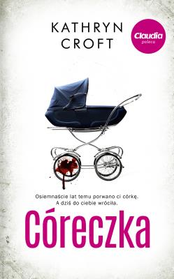 Córeczka w.2020. Autor: Kathryn Croft. SmakLiter.pl Okładka książki Córeczka w.2020