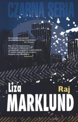 Czarna seria. Raj w.2017. Autor: Liza Marklund. SmakLiter.pl Okładka książki Czarna seria. Raj w.2017