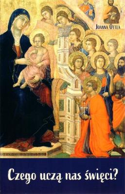 Okładka książki Czego uczą nas święci?