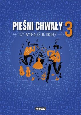 Czy wybrałeś już drogę. Pieśni chwały zeszyt 3. Autor:   Praca zbiorowa. SmakLiter.pl Okładka książki Czy wybrałeś już drogę. Pieśni chwały zeszyt 3