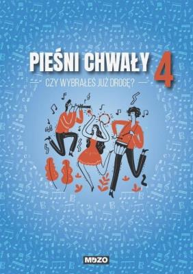 Czy wybrałeś już drogę. Pieśni chwały zeszyt 4. Autor: praca zbiorowa. SmakLiter.pl Okładka książki Czy wybrałeś już drogę. Pieśni chwały zeszyt 4