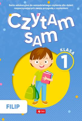Okładka książki Czytam sam. Klasa 1. Filip