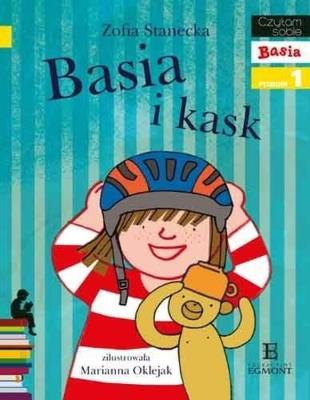 Czytam sobie. Basia i kask. Autor: Stanecka Zofia. SmakLiter.pl Okładka książki Czytam sobie. Basia i kask